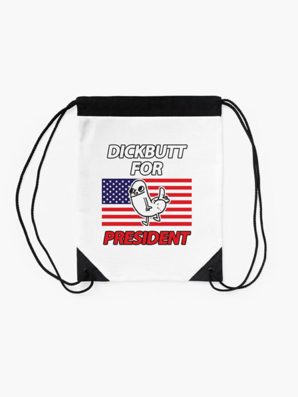DickButt For President Drawstring Bag - Image 2