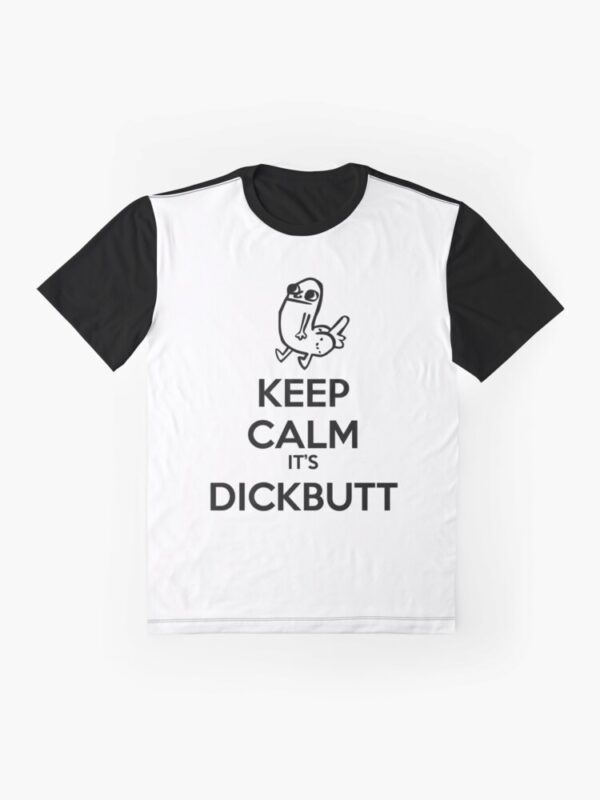 Keep Calm It's Dickbutt Graphic T-Shirt - Image 4