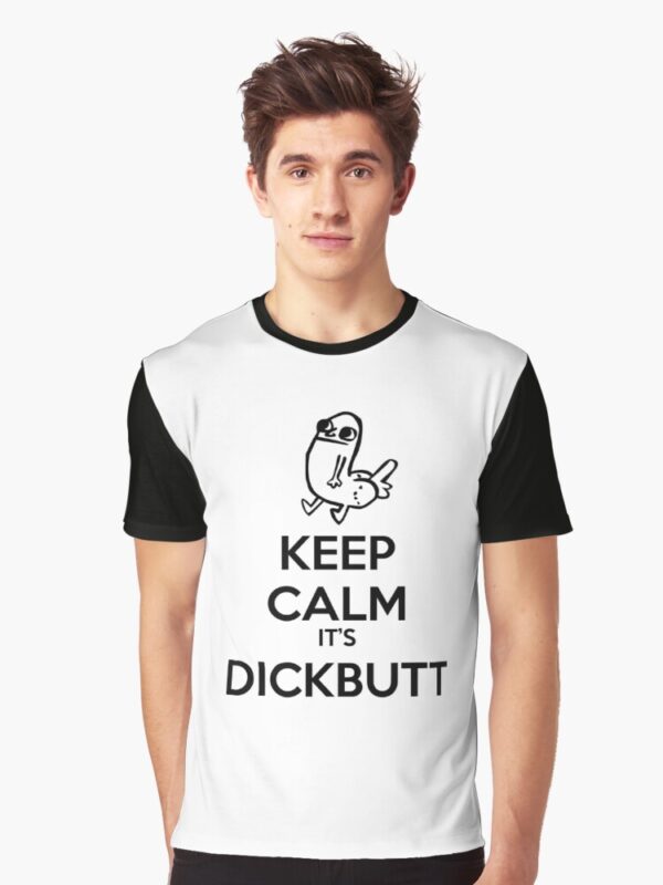 Keep Calm It's Dickbutt Graphic T-Shirt - Image 5