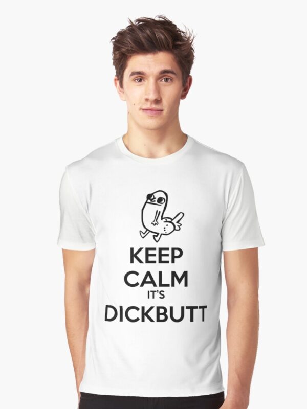 Keep Calm It's Dickbutt Graphic T-Shirt - Image 2