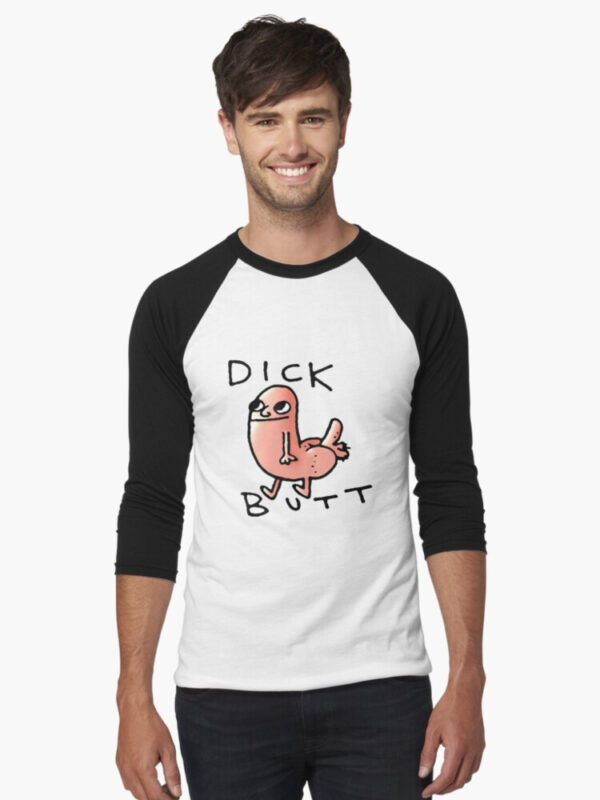 Dick butt Baseball ¾ Sleeve T-Shirt