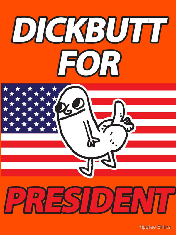 DickButt For President Fitted T-Shirt - Image 50