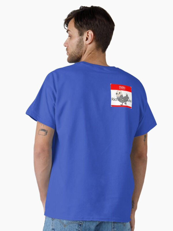 Richard Glutes Classic T-Shirt - Image 15