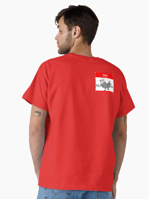 Richard Glutes Classic T-Shirt - Image 18