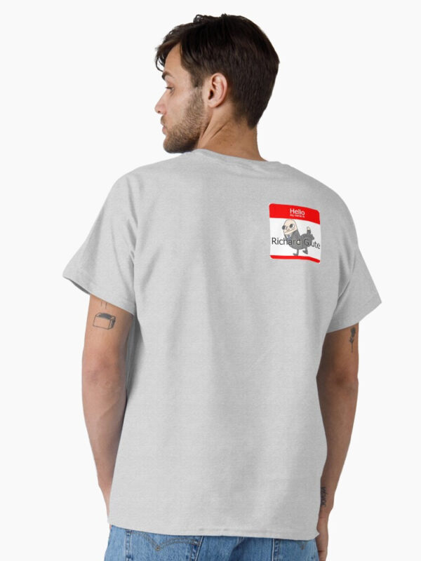 Richard Glutes Classic T-Shirt - Image 9