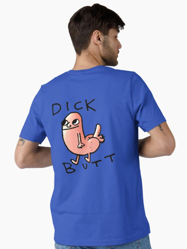 Dick butt Essential T-Shirt - Image 18