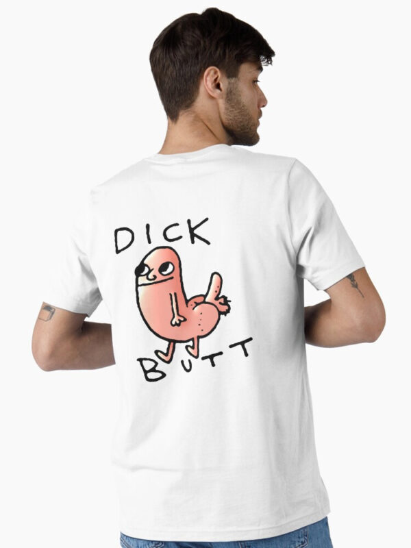 Dick butt Essential T-Shirt - Image 6