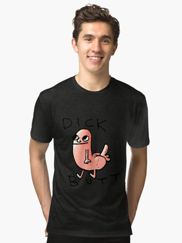 Dick butt Tri-blend T-Shirt