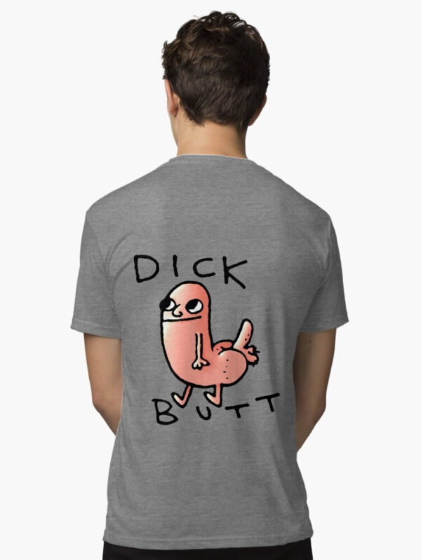 Dick butt Tri-blend T-Shirt - Image 6