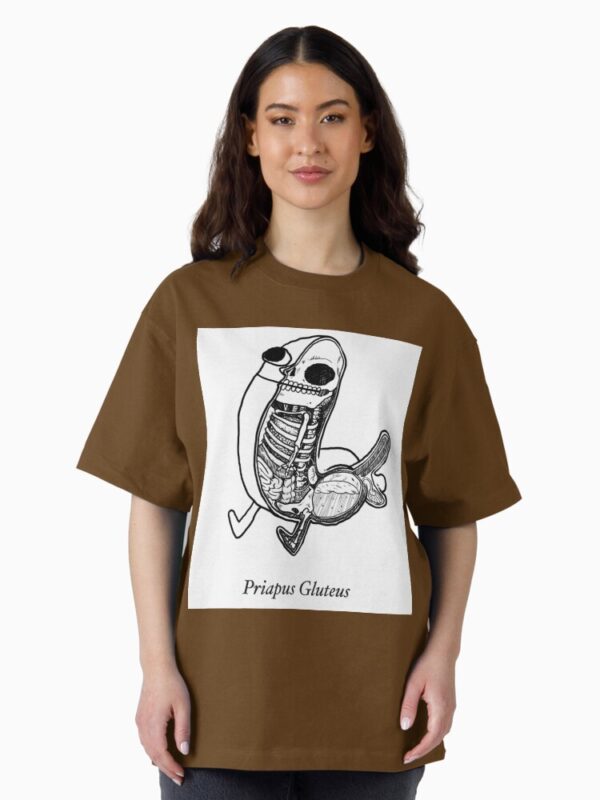 priapus gluteus Oversized T-Shirt - Image 8